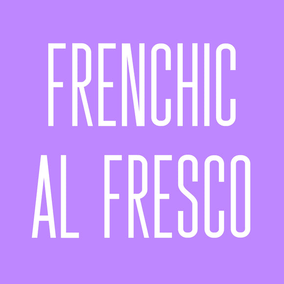 Frenchic Al Fresco